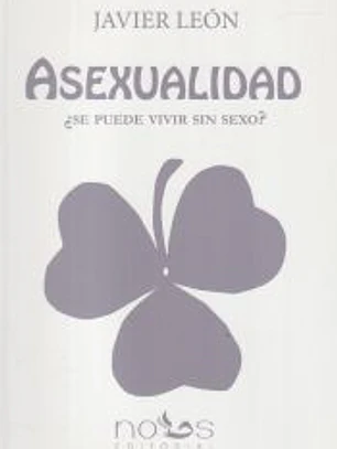 Asexualidad: ¿se puede vivir sin sexo?