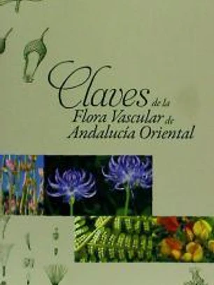 Claves de la flora vascular de Andalucía Oriental