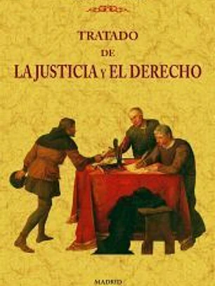 Tratado de la Justicia y el derecho (2 tomos en 1 volumen)