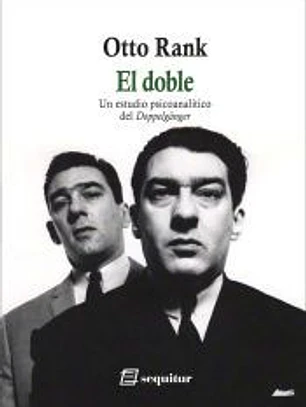 El doble. Un Estudio Psicoanalitico Del Doppelganger