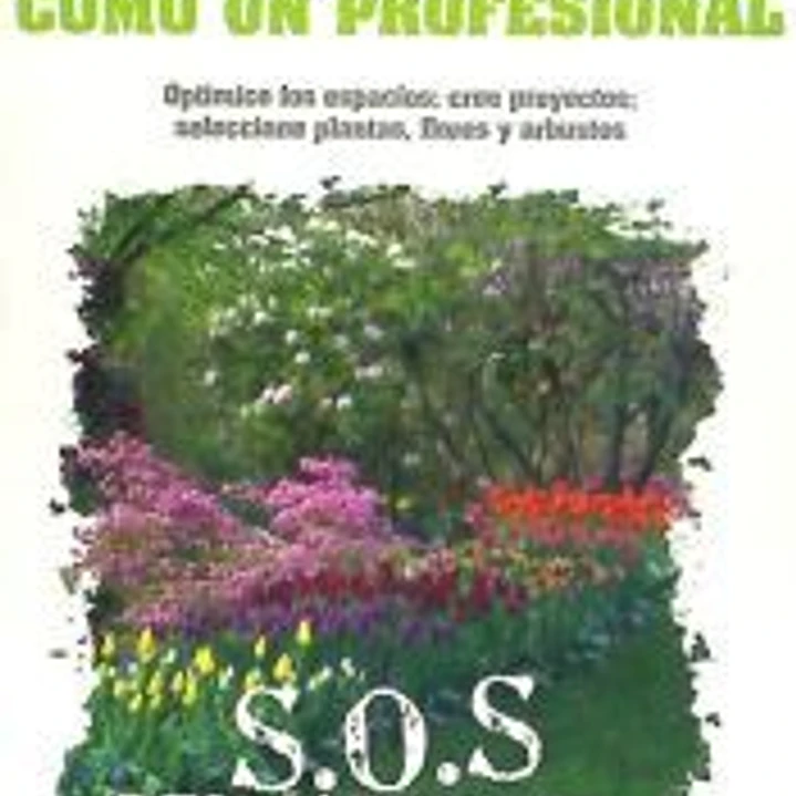 PROYECTE SU JARDIN COMO UN PROFESIONAL. SOS DEL JARDINERO 1