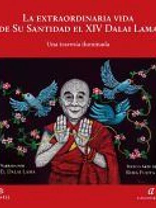 La extraordinaria vida de Su Santidad el XIV Dalai Lama