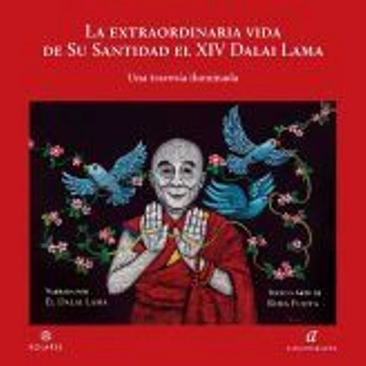 La extraordinaria vida de Su Santidad el XIV Dalai Lama 1