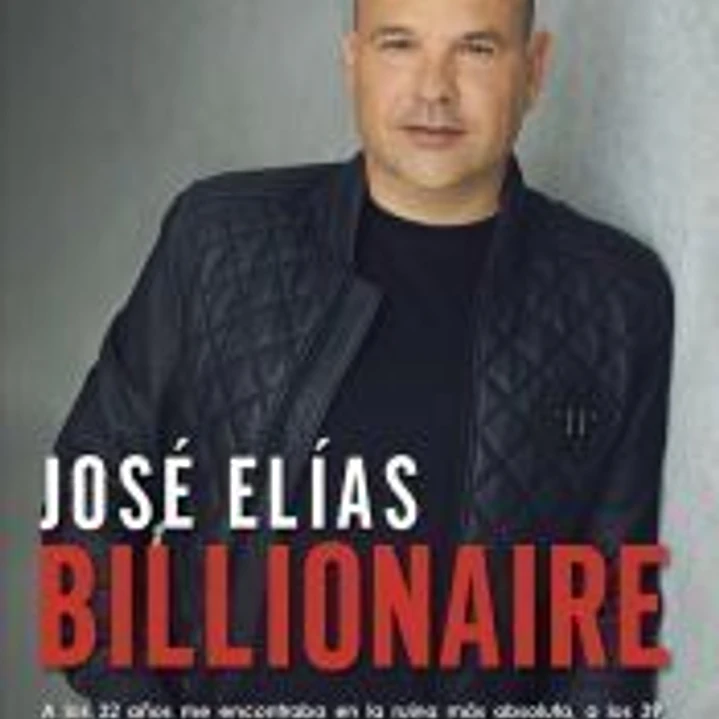 BILLIONAIRE: A LOS 39 AÑOS ME ENCONTRABA EN LA RUINA MÁS ABSOLUTA, A LOS 1