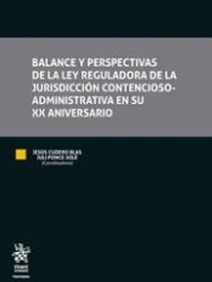 Balance y Perspectivas de la ley Reguladora de la Jurisdicción Contencioso- Administrativa en su XX Aniversario