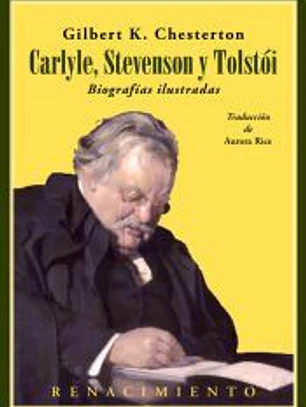 Carlyle, Stevenson y Tolstói. Biografías ilustradas