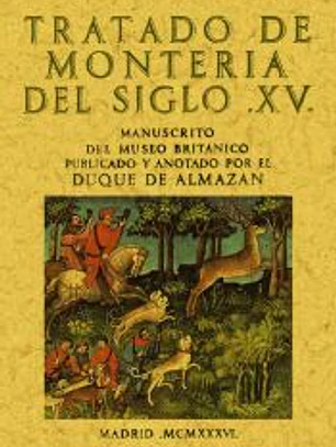 Tratado de monteria del siglo XV