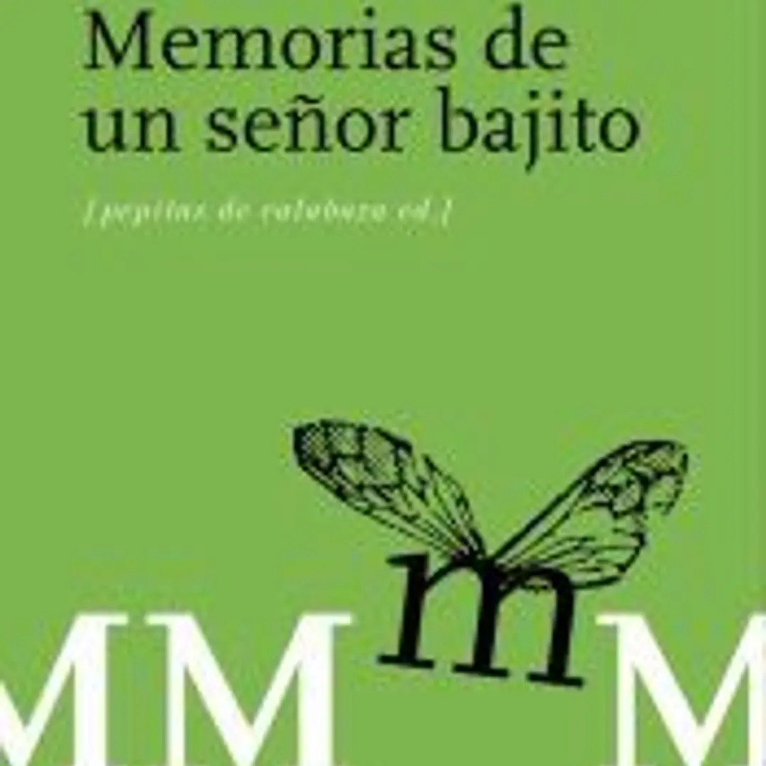 MEMORIAS DE UN SEÑOR BAJITO 1