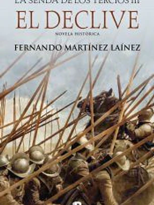El declive (La senda de los Tercios 3)