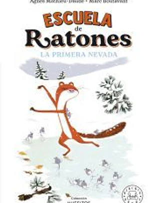 Escuela de ratones. La primera nevada