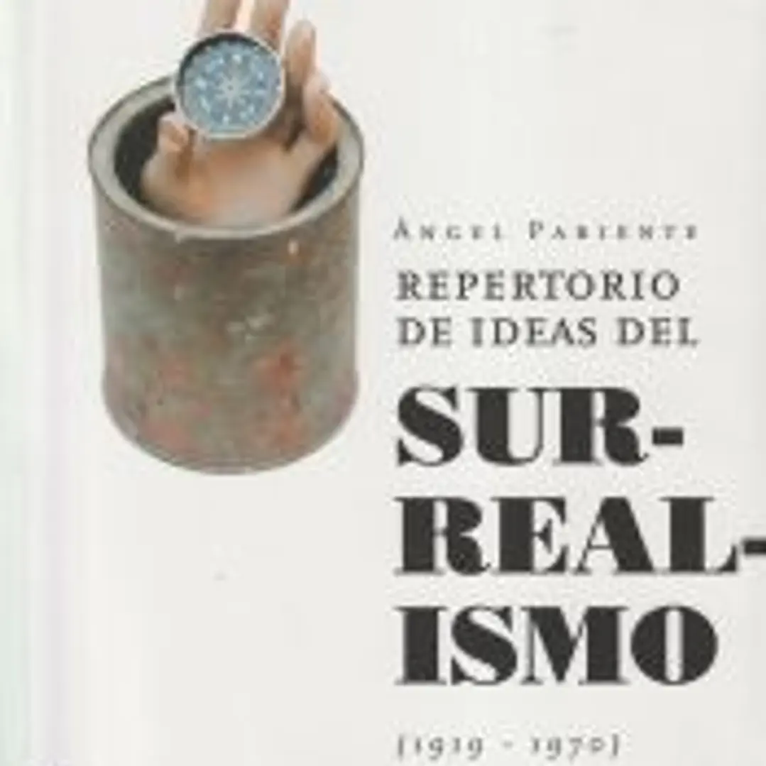 Repertorio de ideas del Surrealismo (1919-1970) 1