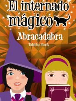 El internado mágico. Abracadabra