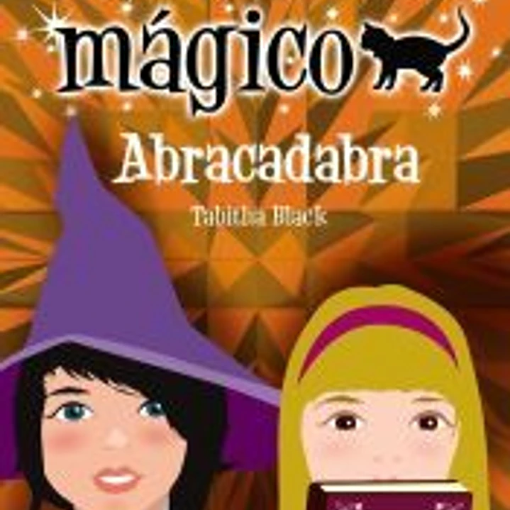 El internado mágico. Abracadabra 1
