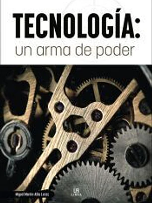 Tecnología: Un Arma de Poder