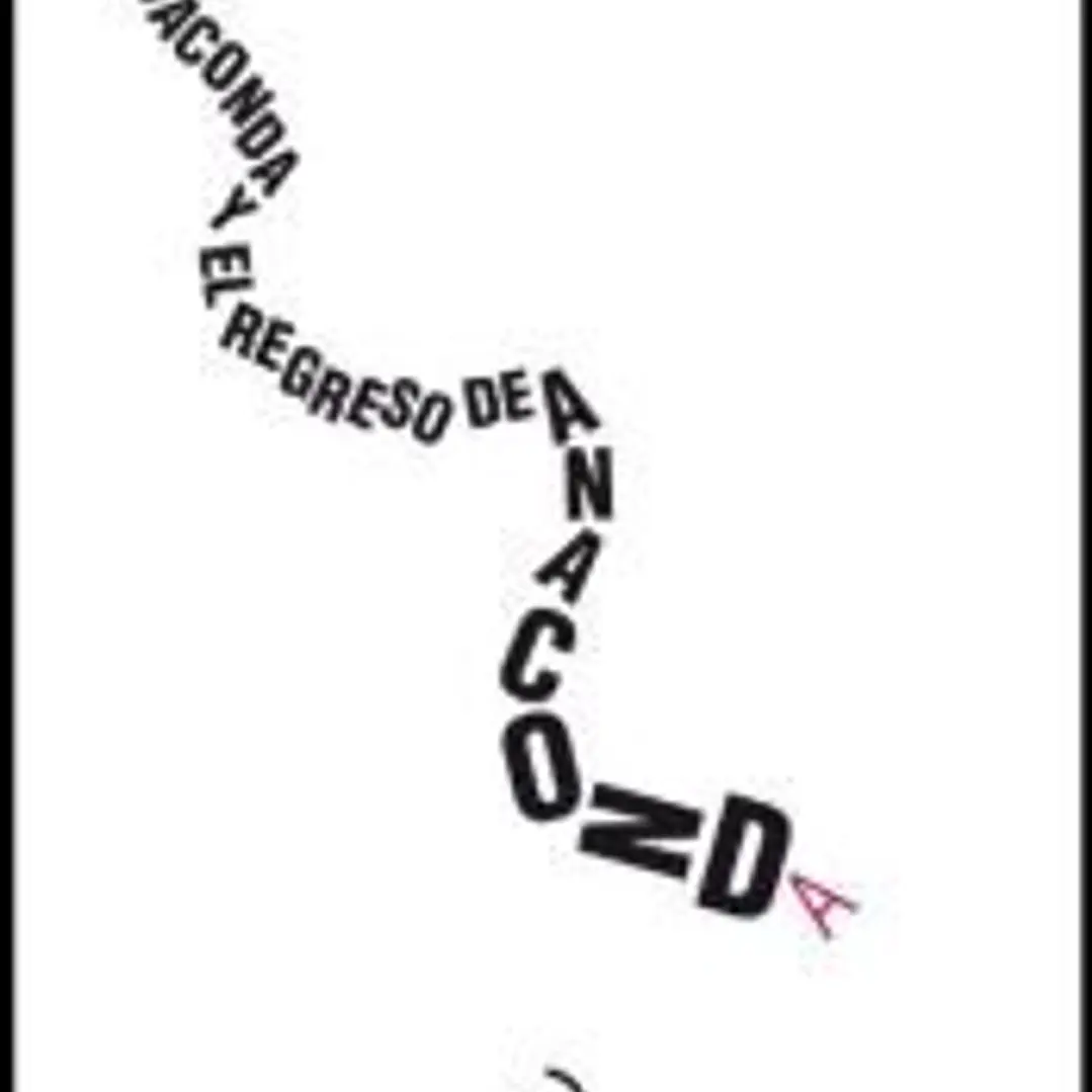 ANACONDA Y EL REGRESO DE 1