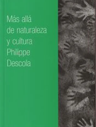 Más allá de naturaleza y cultura