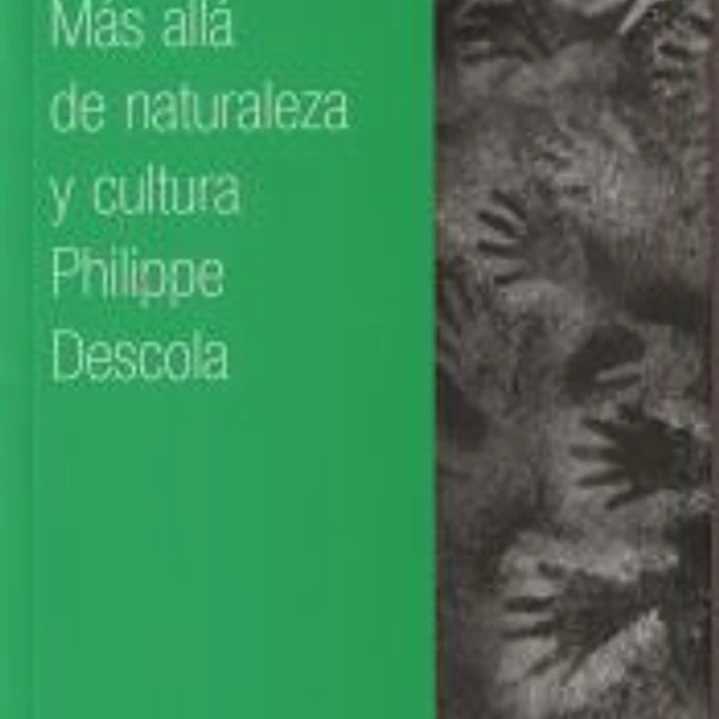Más allá de naturaleza y cultura 1