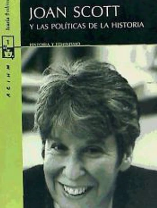 Joan Scott y las políticas de la historia