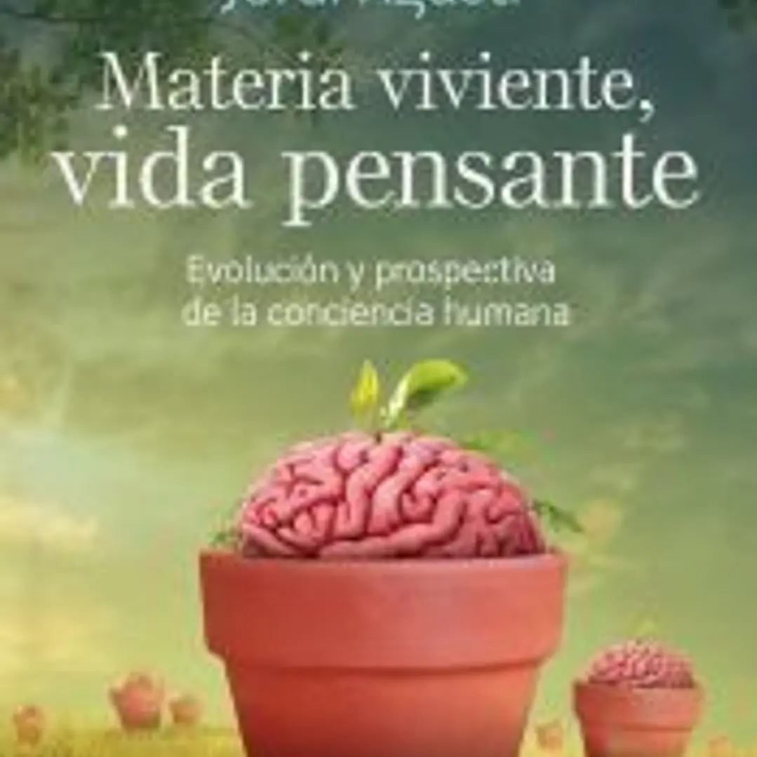 Materia viviente, vida pensante 1