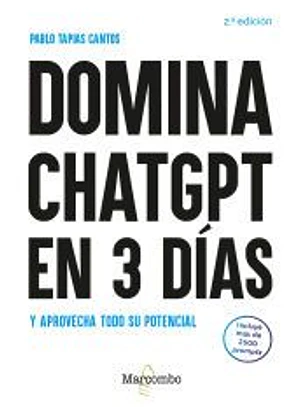 Domina ChatGPT en 3 días y aprovecha todo su potencial - 2.ª edición