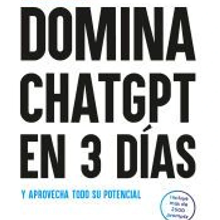 Domina ChatGPT en 3 días y aprovecha todo su potencial - 2.ª edición 1