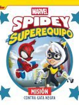 Spidey y su superequipo. Misión contra Gata Negra