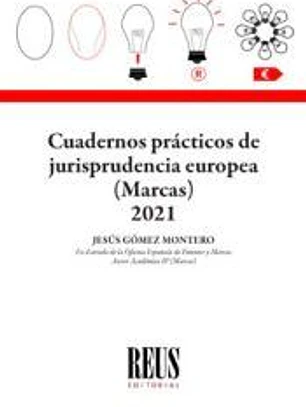 Cuadernos Prácticos de Jurisprudencia Europea (Marcas) 2021