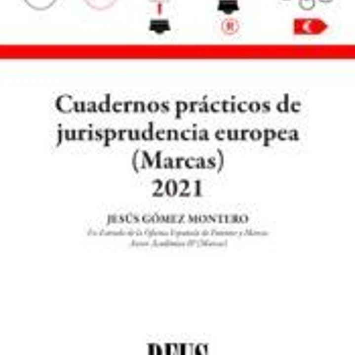 Cuadernos Prácticos de Jurisprudencia Europea (Marcas) 2021 1