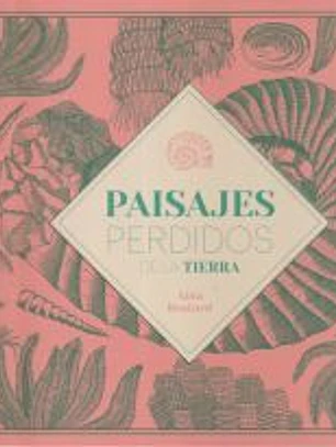 PAISAJES PERDIDOS DE LA TIERRA