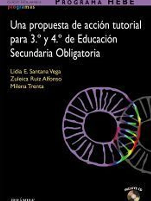 Programa HEBE. Una propuesta de acción tutorial para 3.º y 4.º de Educación Secundaria Obligatoria
