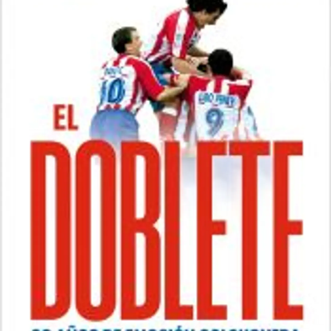 El doblete: 30 años de emoción colchonera 1
