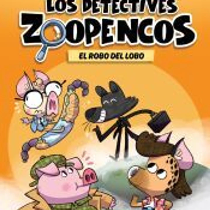 Aprender a leer con... Los Detectives Zoopencos 11. El robo del lobo 1