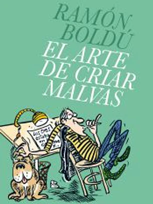 El arte de criar malvas