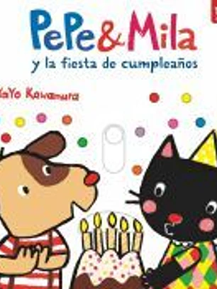 Pepe & Mila y la fiesta de cumpleaños