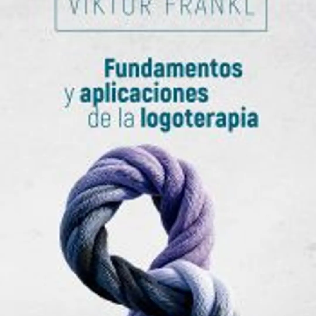 Fundamentos y aplicaciones de la logoterapia 1