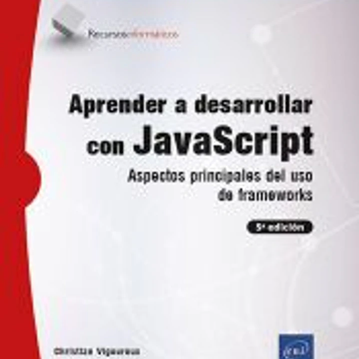 Aprender a desarrollar con JavaScript: Aspectos principales del uso de frameworks (5ª edición) 1