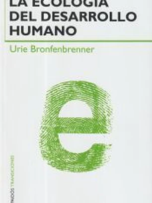La ecología del desarrollo humano : experimentos en entornos naturales y diseñados