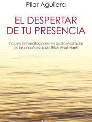 El despertar de tu presencia