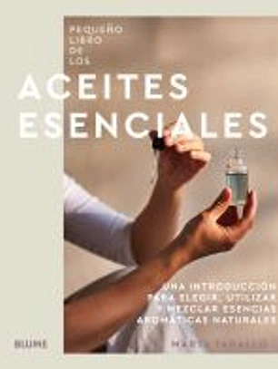 Pequeño libro de los aceites esenciales