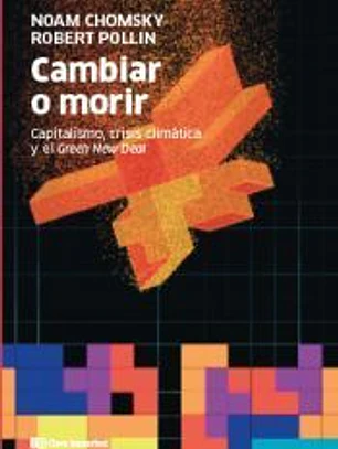 Cambiar o morir: Capitalismo, crisis climática y el Green New Deal