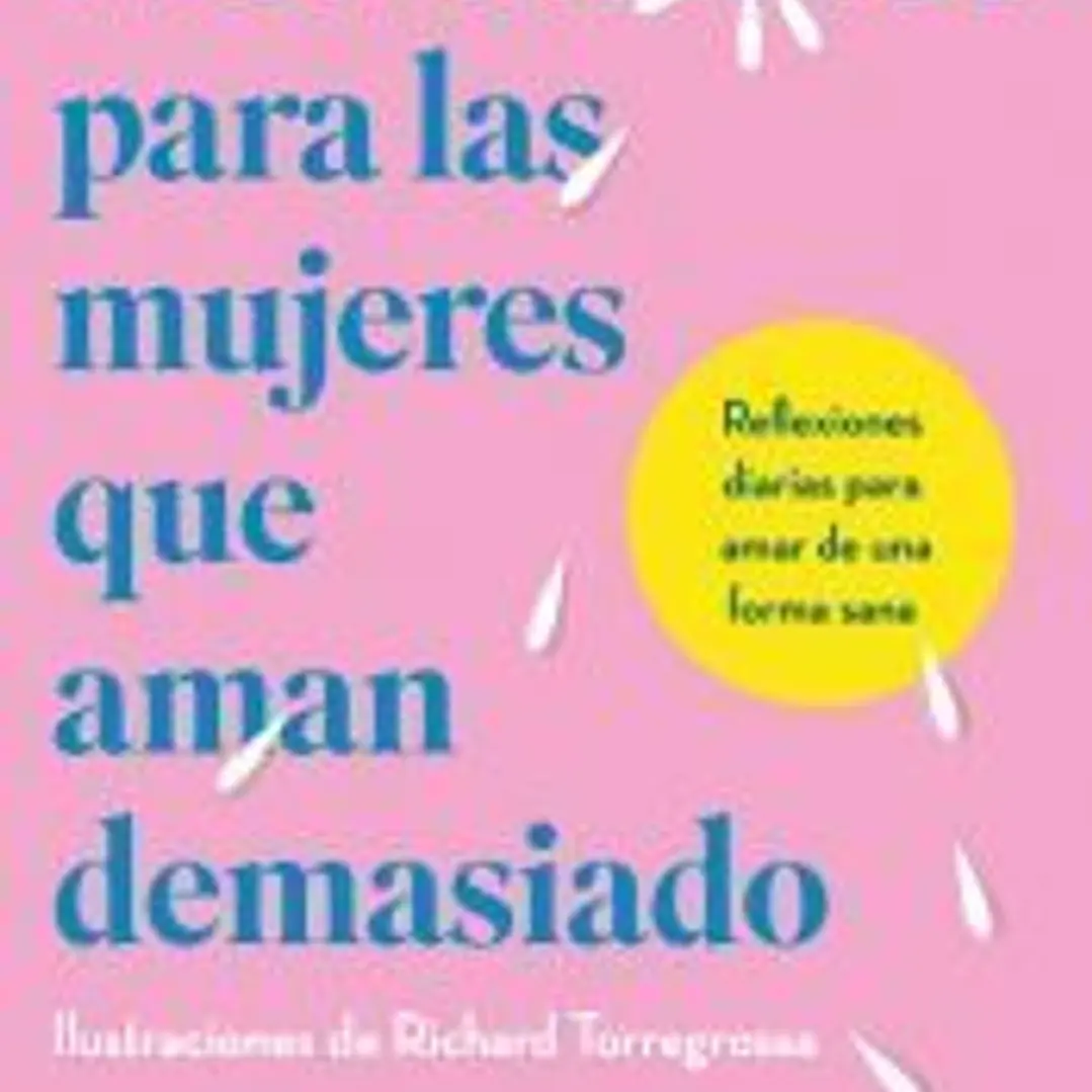 Meditaciones para las mujeres que aman demasiado 1