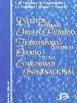 Delitos contra el orden público, terrorismo, contra el Estado o la comunidad internacional