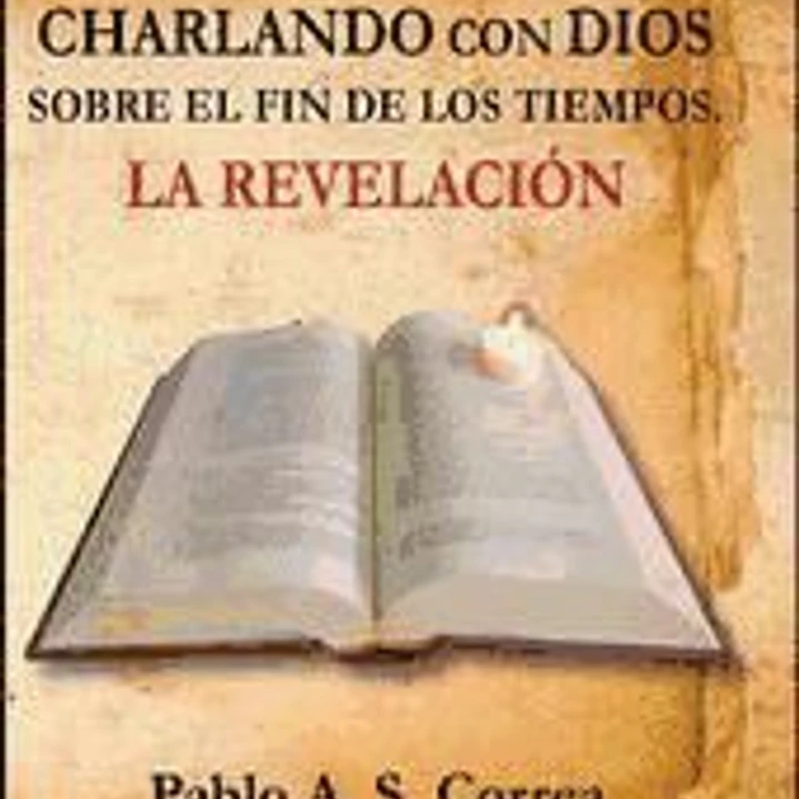 Charlando con Dios sobre el fin de los tiempos 1
