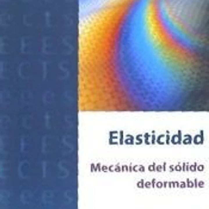ELASTICIDAD MECANICA DEL SOLIDO DEFORMABLE 1