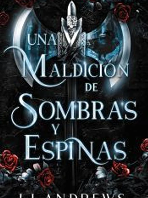 Una maldición de sombras y espinas