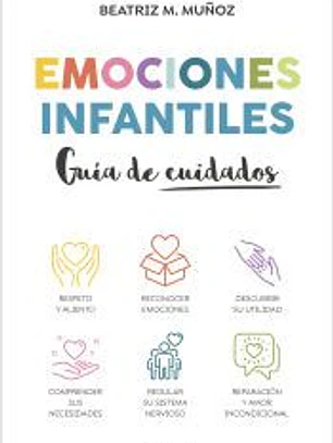 Emociones infantiles. Guía de cuidados
