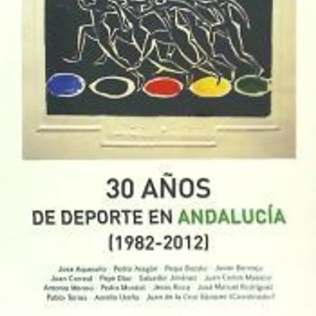 30 años de deporte en Andalucía (1982-2012) 1