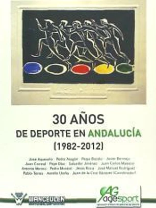 30 años de deporte en Andalucía (1982-2012)