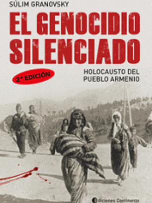 Genocidio Silenciado . El Holocausto Del Pueblo Armenio.