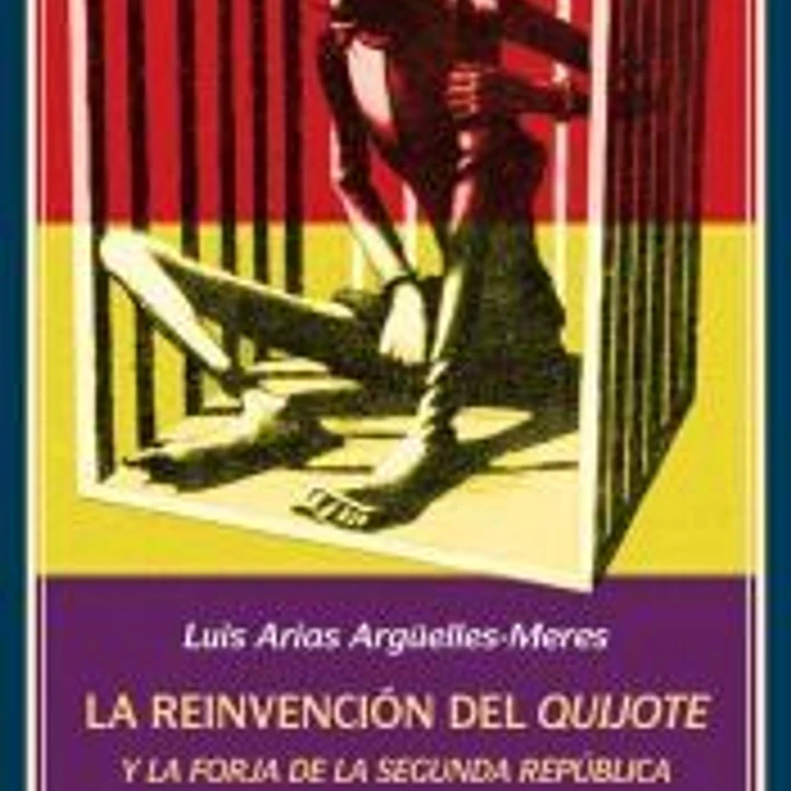 La reinvención del Quijote y la forja de la Segunda República 1